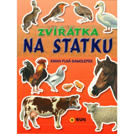 ZVÍŘÁTKA NA STATKU - objevuj a nalepuj - kniha plná samolepek